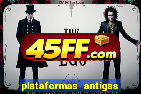plataformas antigas de jogos slots